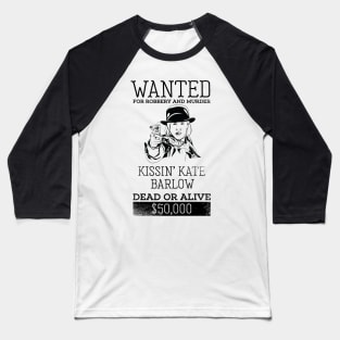 Wanted: Kissin Kate Barlow Baseball T-Shirt